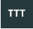 TTT